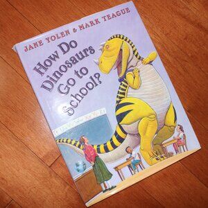 FREE*❤️How Do Dinosaurs Go To School? hardcover kids book Jane Yolen Mark Teague